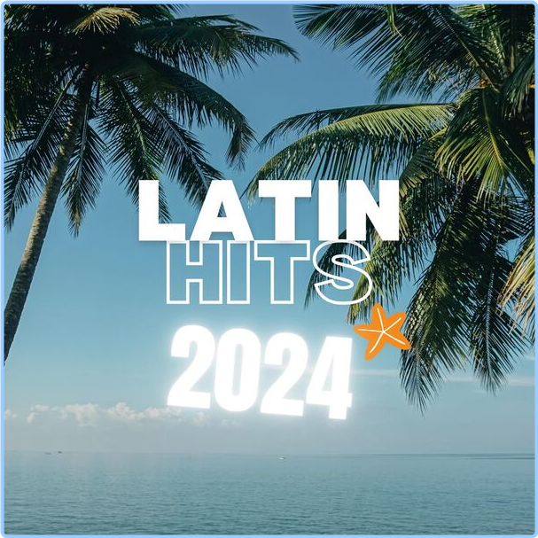 Various Artists - Latino Hits (2024) [320 Kbps] Hbn7b267_o