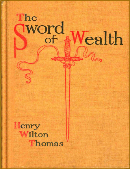 The sword of wealth by Henry Wilton Thomas QXzsZlo3_o