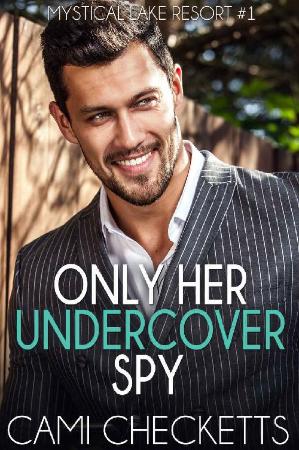 Only Her Undercover Spy (Mystic -  i Checketts