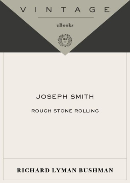 Joseph Smith  Rough Stone Rolling by Richard Lyman Bushman  CLQTzSvX_o