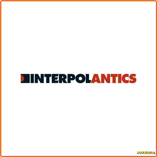 Interpol Antics The Twentieth Anniversary Edition (2024) 16Bit 44 1kHz [FLAC] YfwXfjup_o