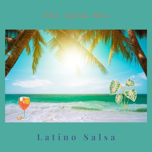 Latino Salsa - The Salsa Mix - 2022