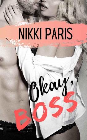 Okay, Boss - Nikki Paris