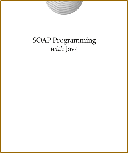 SOAP Programming with Java - William B. Brogden