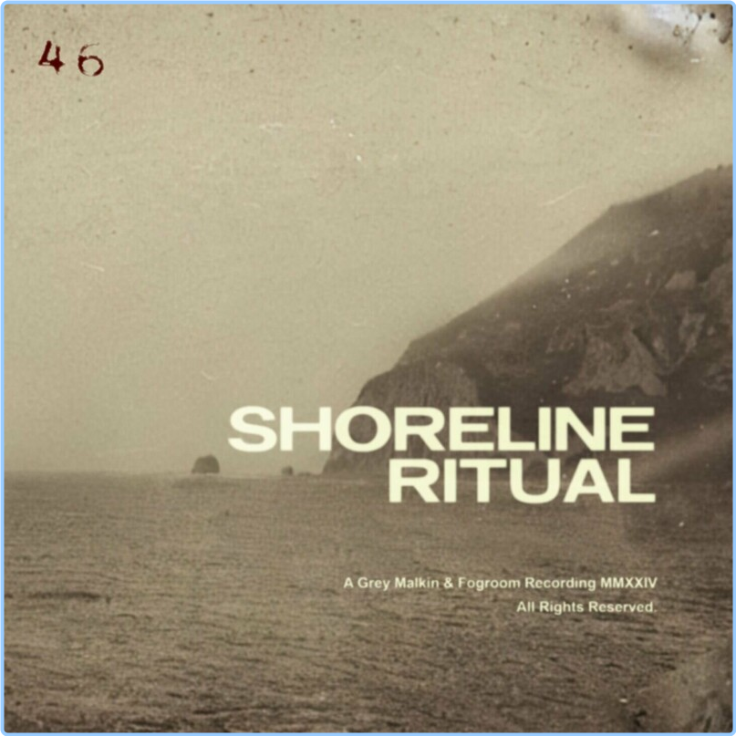 Fogroom, Grey Malkin Shoreline Ritual (2024) WEB [FLAC] 16BITS 44 1KHZ CzlLfrpE_o