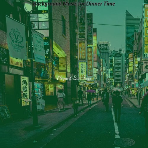 Elegant Bar Jazz - Background Music for Dinner Time - 2021
