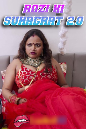 Rozi Ki Suhagrat 2.0 2024 Hindi Uncut Short Films 720p HDRip Download