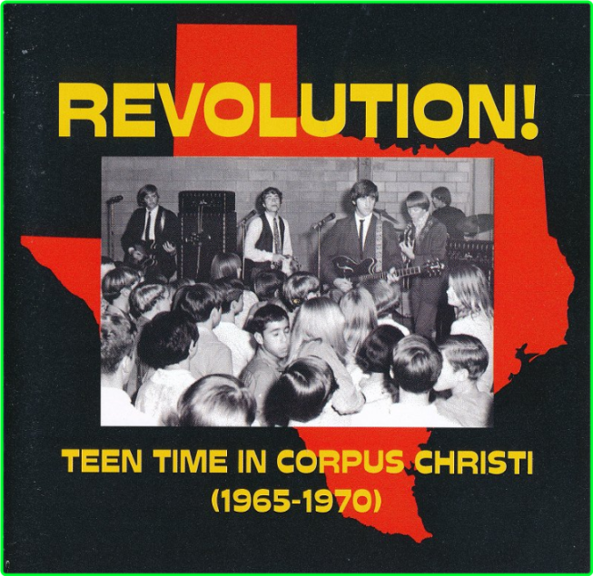 Various Artists - Revolution! Teen Time In Corpus Christi (1965-1970) (2011) WAV IHQNJZ5Y_o