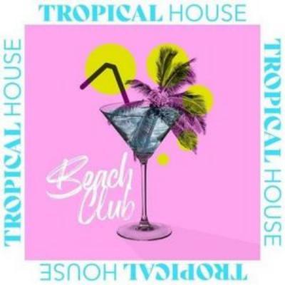 VA - Tropical House - Beach Club (2022) 