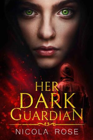 Her Dark Guardian - Nicola Rose
