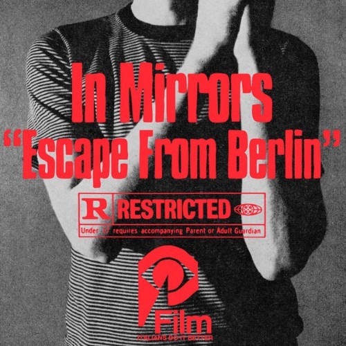 In Mirrors - Escape From Berlin - 2017