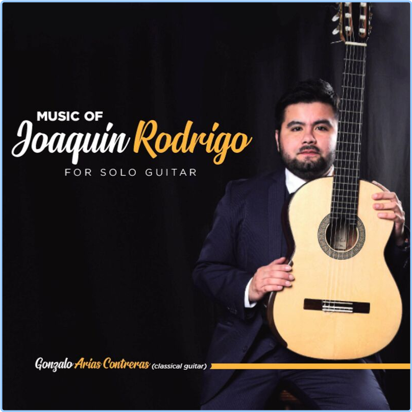 ♫ Gonzalo Arias Contreras MUSIC OF JOAQUÍN RODRIGO FOR SOLO GUITAR (2024) WEB [FLAC] 16BITS 44 1KHZ LQ6TJELc_o