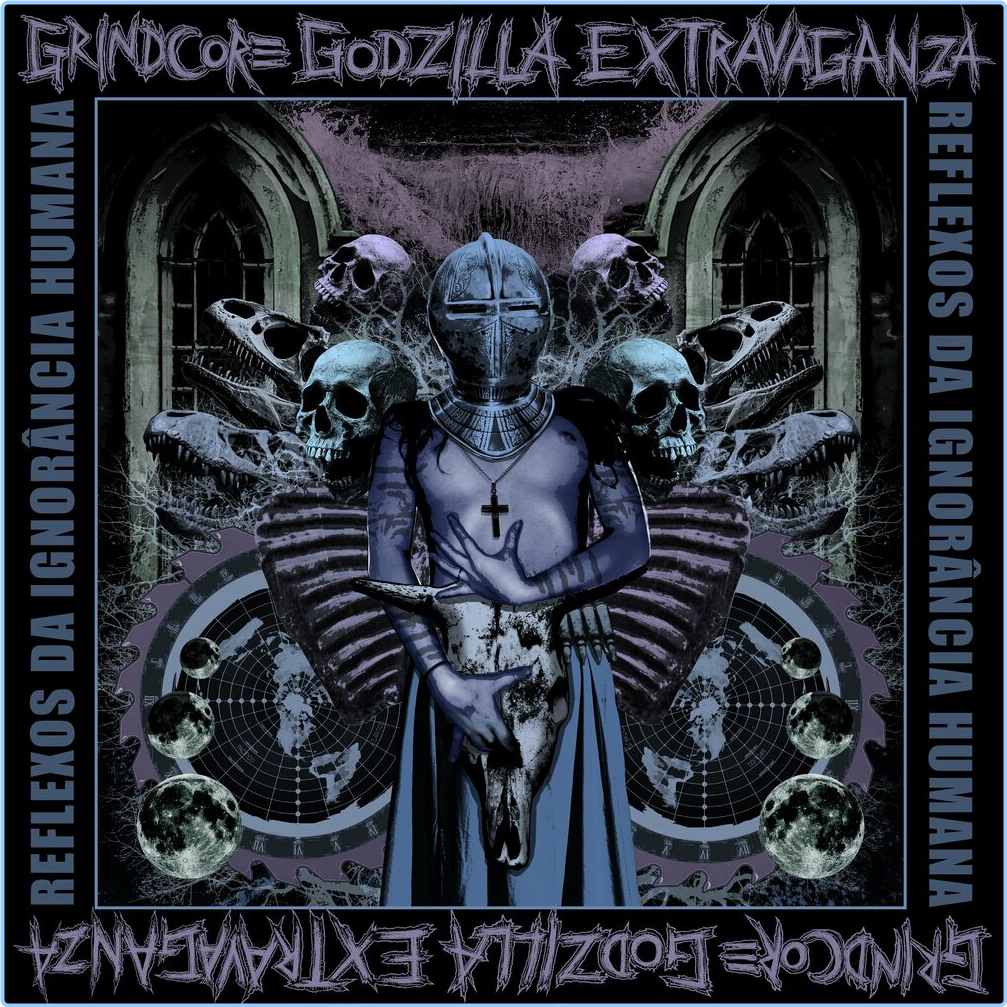 Grindcore Godzilla Extravaganza Reflexos Da Ignorancia Humana (2024) 320 4qXIb86W_o