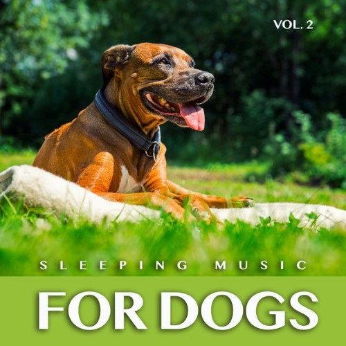 Dog Music - Sleeping Music For Dogs Calm Dog Music For Dog's Ears and The Best Music For Pets, Vo...