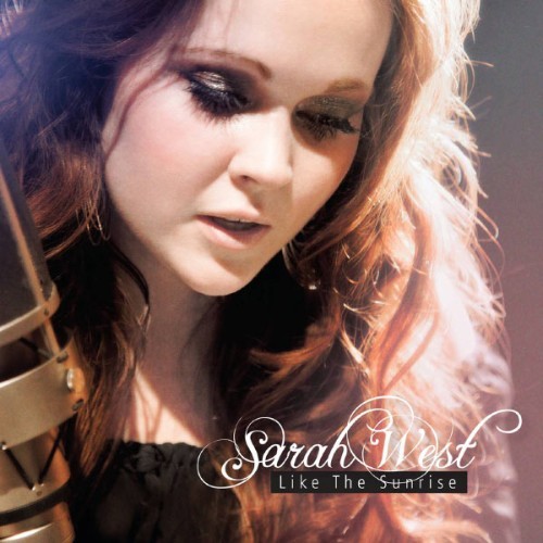 Sarah West - Like The Sunrise - 2010