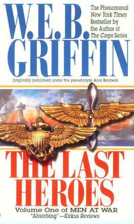 The Last Heroes - W E B  Griffin
