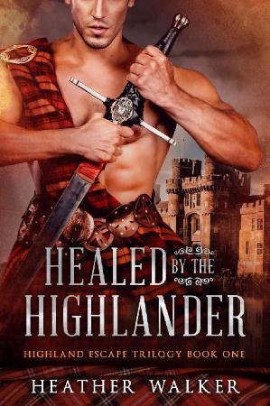 Healed by the Highlande - Heather Walker