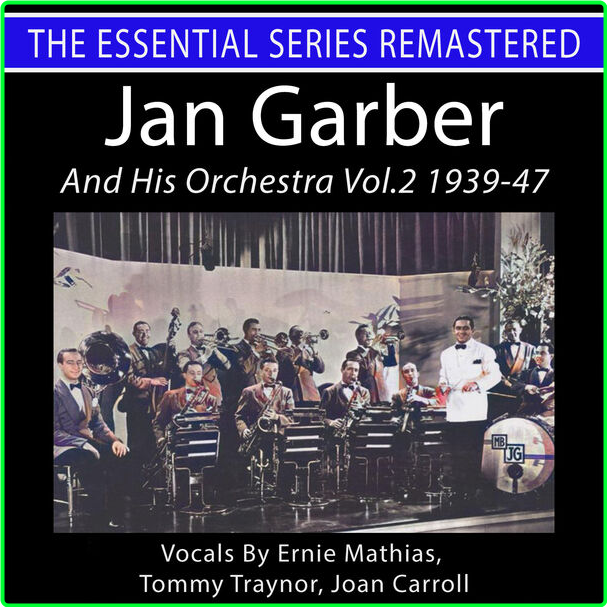 Jan Garber Jan Garber And His Orchestra, Vol 2 (1939) 47 The Essential Series Remastered (2023-2024) WEB [FLAC] 16BITS 44 1KHZ 7I1akmh6_o