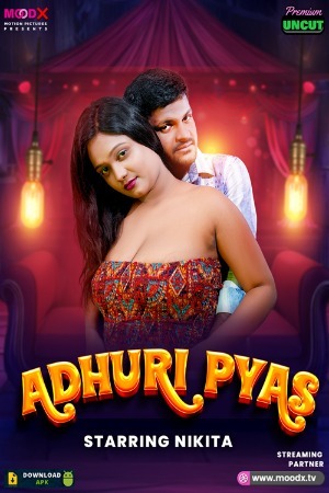 Adhuri Pyas 2025 Hindi MoodX Short Films 720p HDRip Download