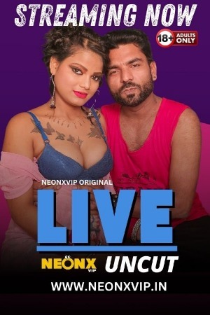 Live Uncut 2024 Hindi NeonX Short Films 720p HDRip Download