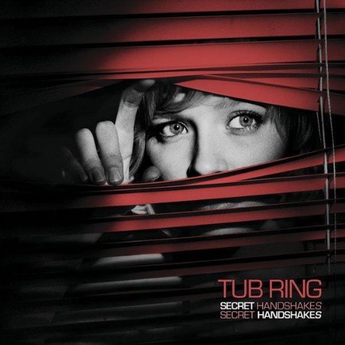 Tub Ring - Secret Handshakes - 2010