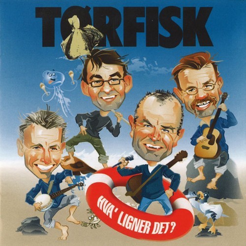 Tørfisk - Hva' Ligner Det - 2003