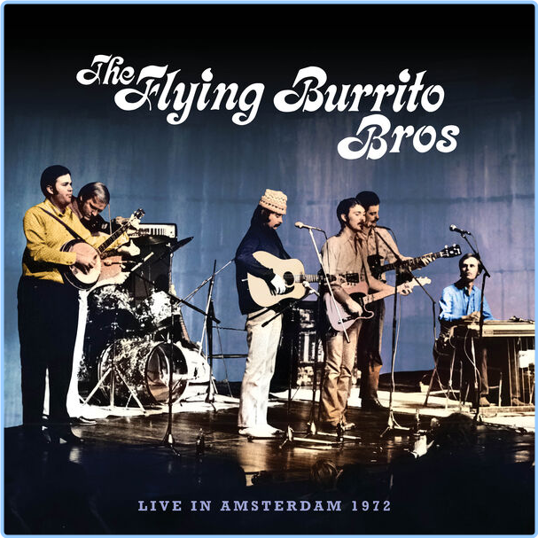 The Flying Burrito Brothers Live In Amsterdam (1972-2024) 16Bit 44 1kHz [FLAC] CgAet4QS_o