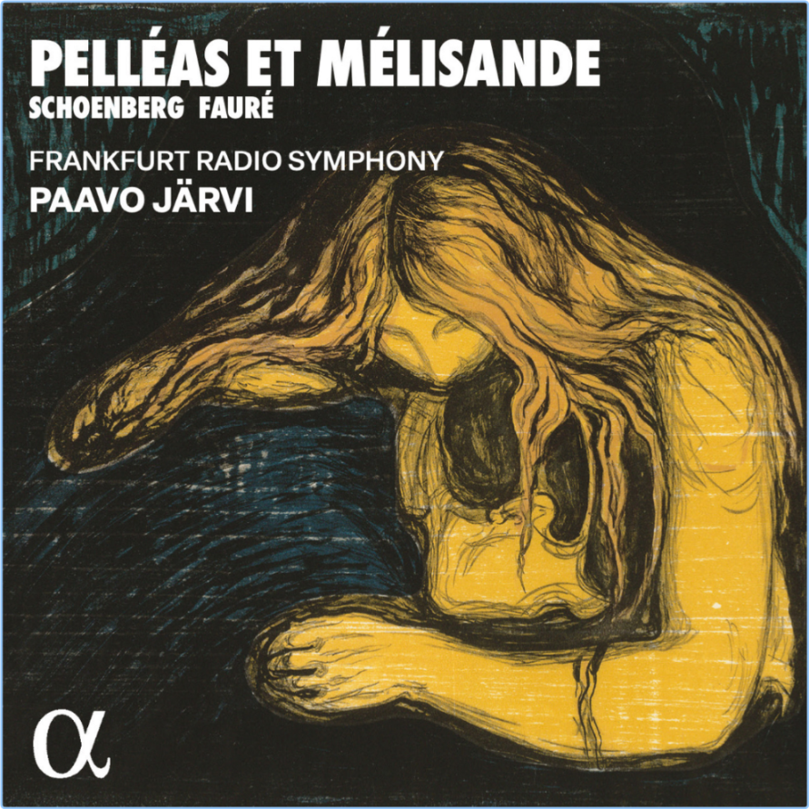 Schoenberg & Faure Pelleas Et Melisande Frankfurt Radio Symphony, Paavo Jarvi (2024) 24bit 48kHz BElmEhrf_o