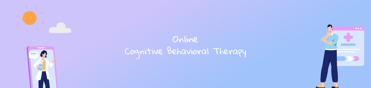 Online Therapy with Cognitive Behavioral Therapy