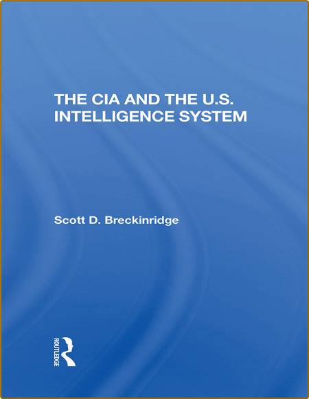 Breckinridge S  The CIA and the U S  Intelligence System 2020