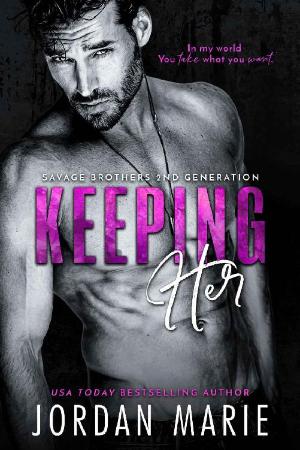 Keeping Her (Savage Brothers Se - Jordan Marie