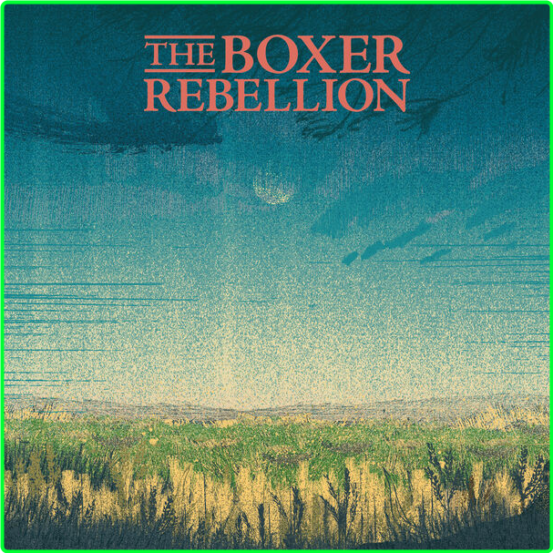 The Boxer Rebellion Open Arms (2024) 24Bit 44 1kHz [FLAC] 2s8LATlg_o