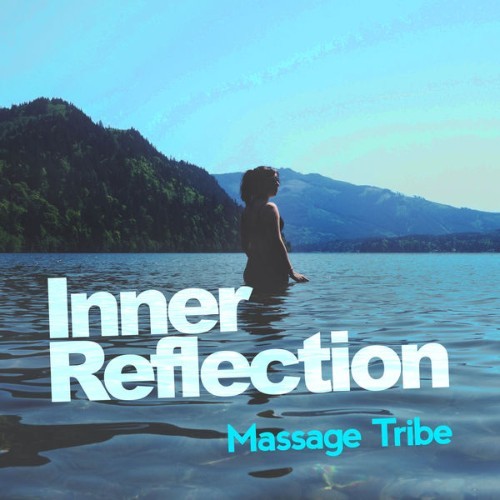 Massage Tribe - Inner Reflection - 2019