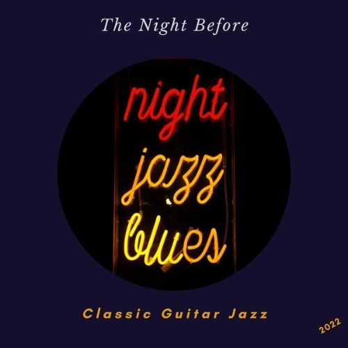 Classic Guitar Jazz - The Night Before - 2022