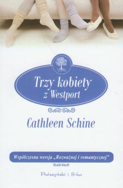 Cathleen Schine - Trzy kobiety z Westport