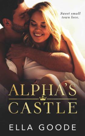 Alpha's Castle   Ella Goode