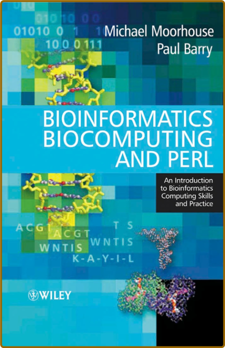 Bioinformatics, Biocomputing and Perl - Moorhouse, Michael.; Barry, Paul