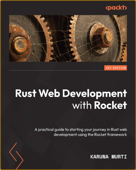 Murti K  Rust Web Development with Rocket A practical guide 2022