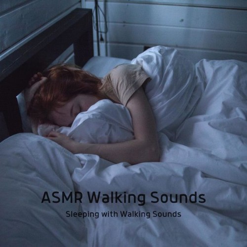 ASMR Walking Sounds - Sleeping with Walking Sounds - 2022