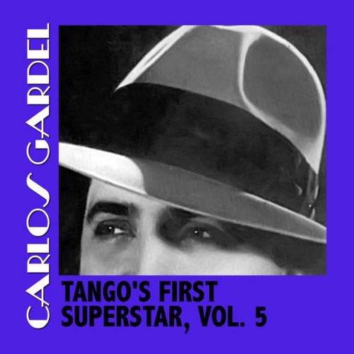 Carlos Gardel - Singing The Blues Utlimate Collection, Vol  9 - 2008