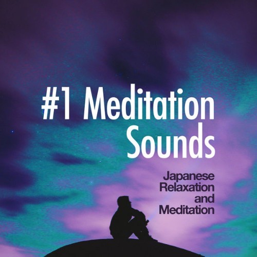 Japanese Relaxation and Meditation - #1 Meditation Sounds - 2019