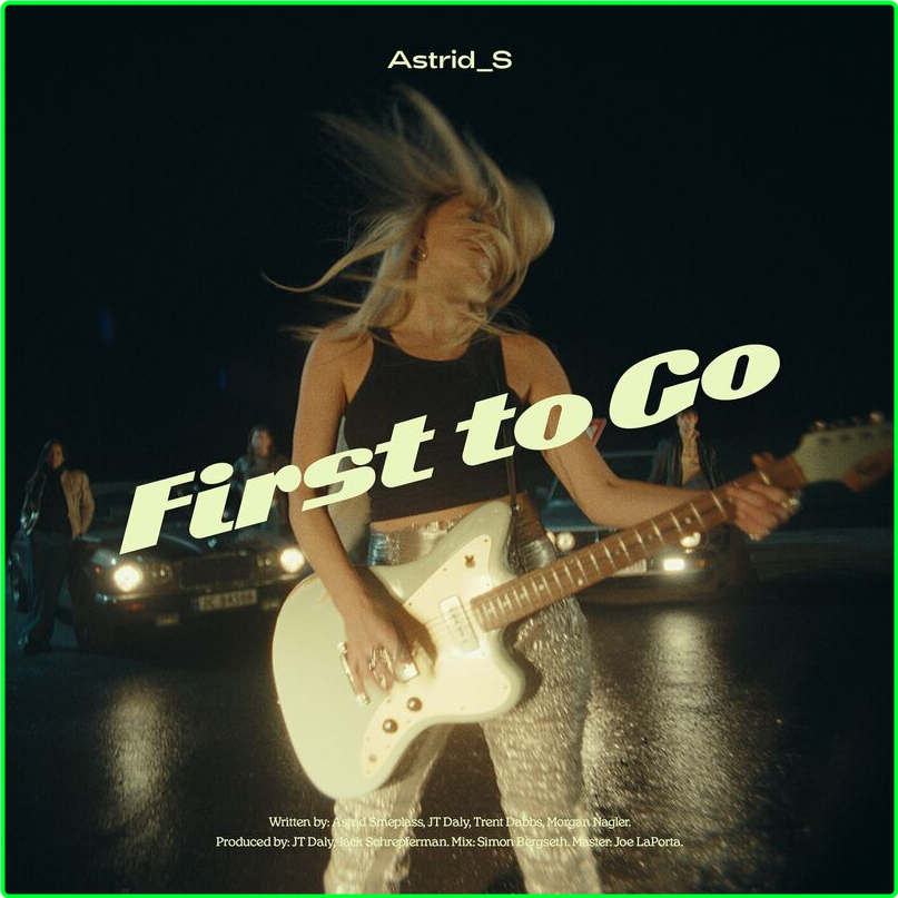 Astrid S First To Go (2024) [320 Kbps] UQ7xpxZI_o