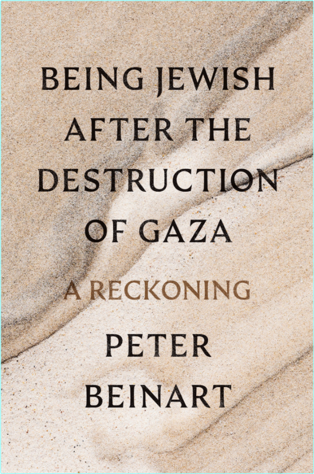 BEING JEWISH AFTER THE DESTRUCTION OF GAZA ByPeter Beinart EpubNonfiction (Peter Beinart)
