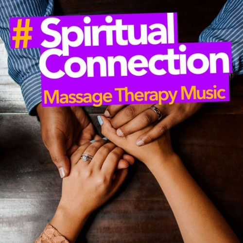 Massage Therapy Music - # Spiritual Connection - 2019