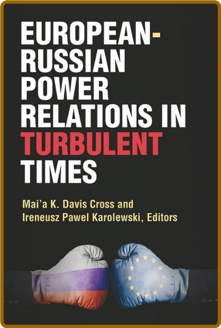 European-Russian Power Relations in Turbulent Times