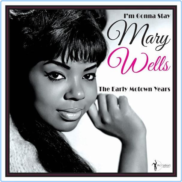 Mary Wells I'm Gonna Stay The Early Motown Years (1960) 62 (2024) [FLAC] JzpTOHGS_o