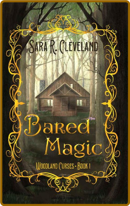 Bared Magic - Sara R  Cleveland