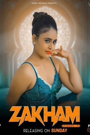 Zakham 2023 Hindi Season 02 [ Episodes 03 Added] Feneo WEB Series 720p HDRip Download