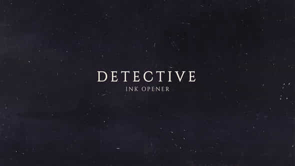 Detective Ink Opener - VideoHive 59412477