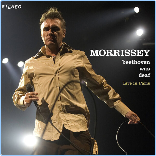 Morrissey Beethoven Was Deaf Live (2024) Remaster (2024) 16Bit 44 1kHz [FLAC] AOAOF1Aw_o